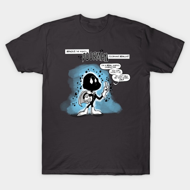 The Mighty Doorman! T-Shirt by natebramble